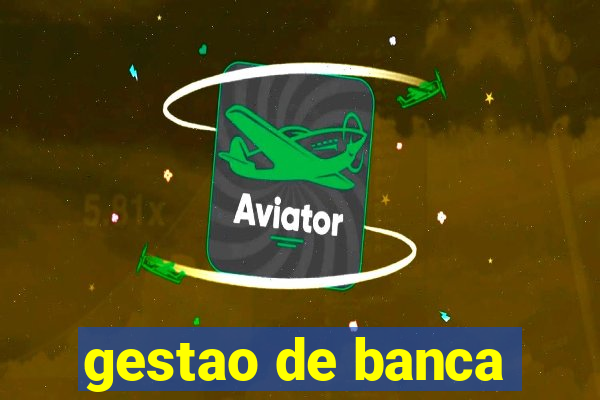 gestao de banca